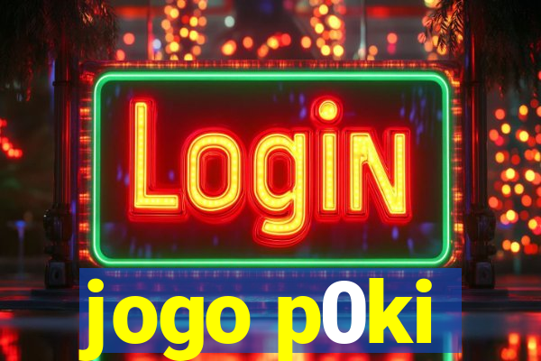 jogo p0ki